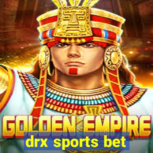 drx sports bet