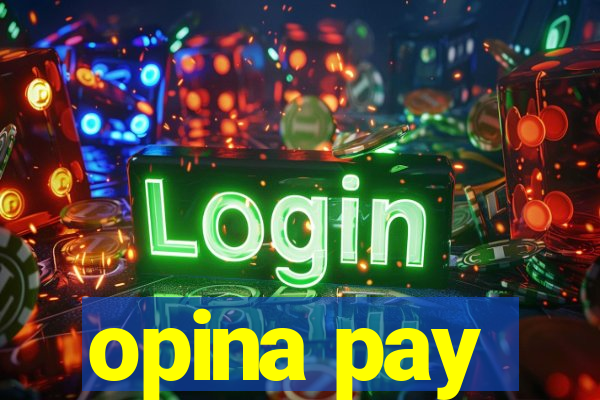 opina pay