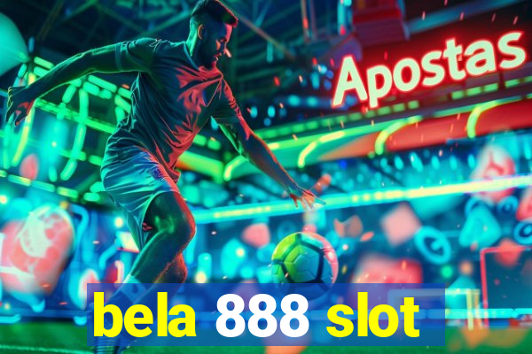 bela 888 slot