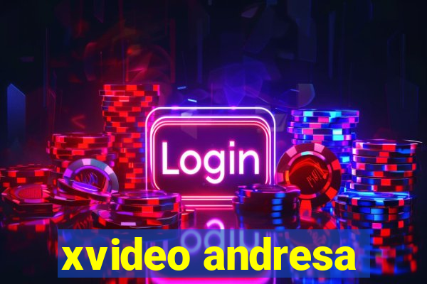 xvideo andresa