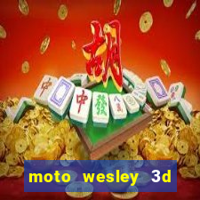 moto wesley 3d dinheiro infinito