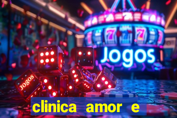 clinica amor e saude pirituba