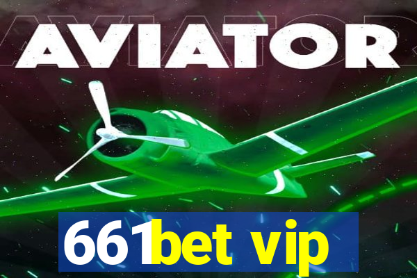 661bet vip