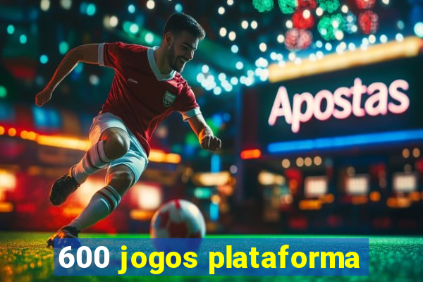 600 jogos plataforma