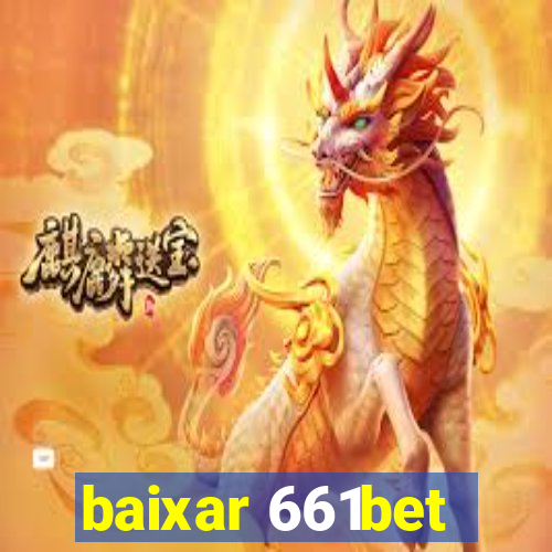 baixar 661bet