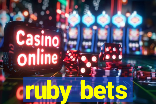 ruby bets