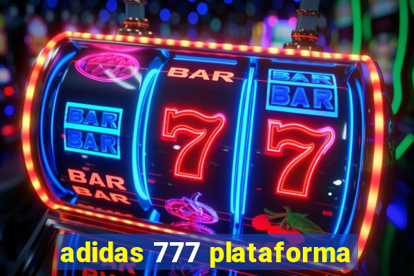 adidas 777 plataforma