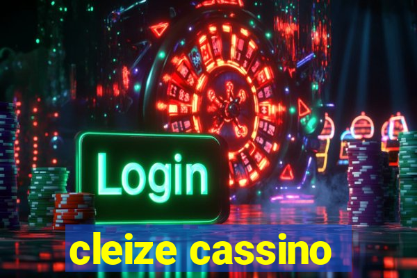 cleize cassino