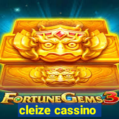 cleize cassino