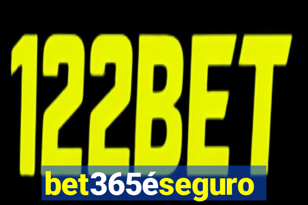 bet365éseguro