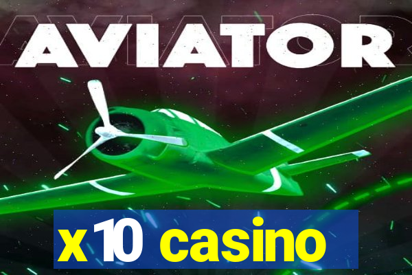 x10 casino