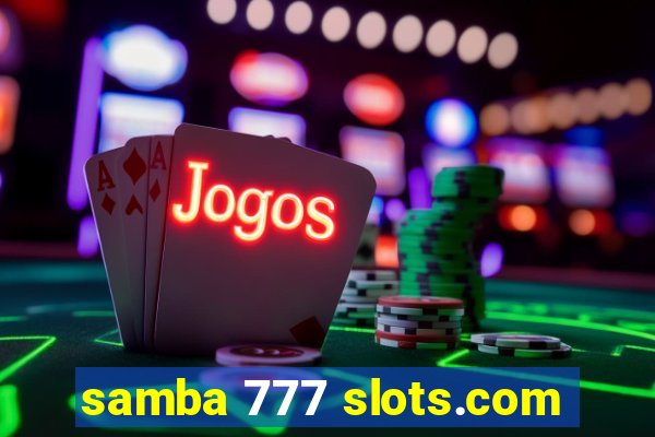 samba 777 slots.com