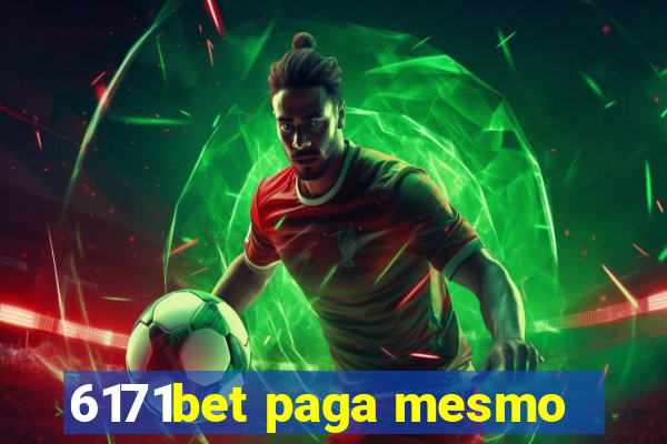 6171bet paga mesmo