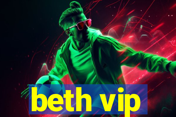 beth vip