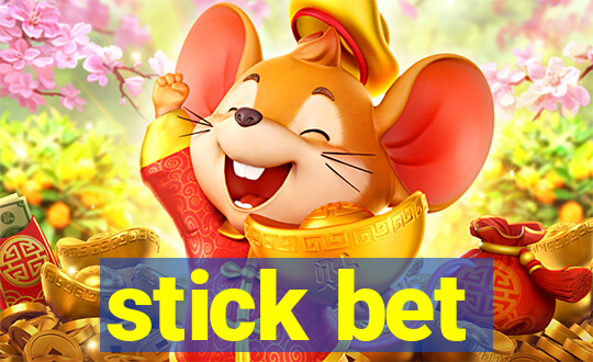 stick bet