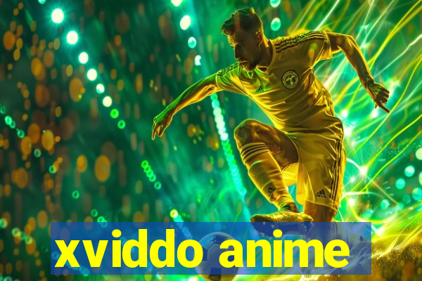 xviddo anime