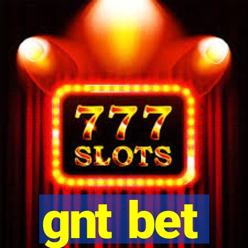 gnt bet