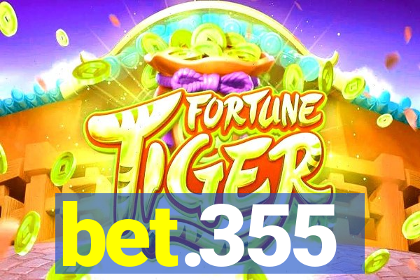 bet.355