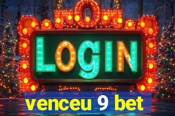 venceu 9 bet