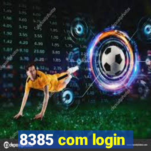 8385 com login