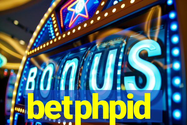 betphpid