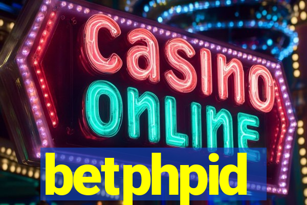 betphpid