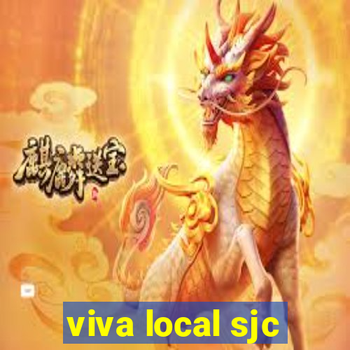 viva local sjc