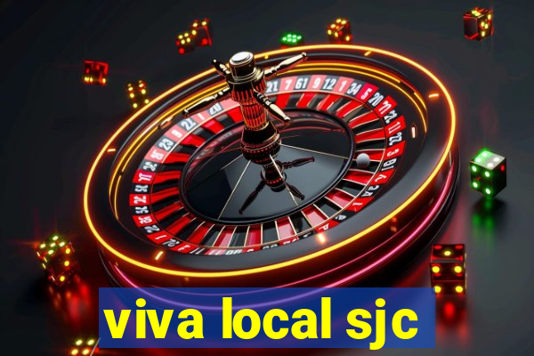 viva local sjc