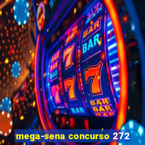 mega-sena concurso 272