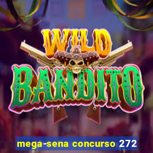 mega-sena concurso 272