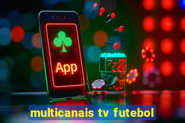 multicanais tv futebol