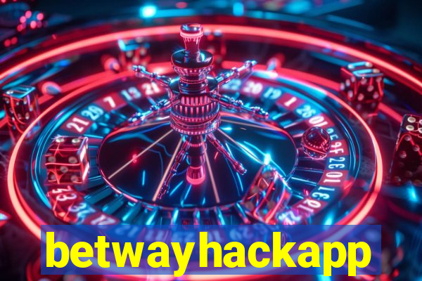 betwayhackapp