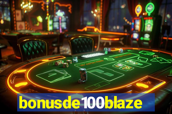 bonusde100blaze