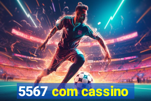 5567 com cassino