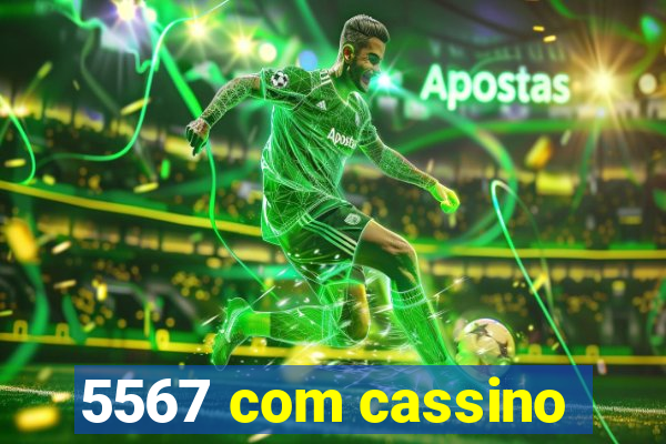 5567 com cassino