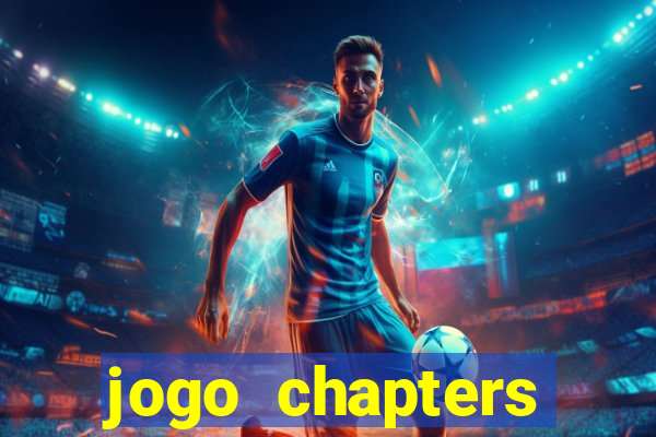 jogo chapters diamantes infinitos