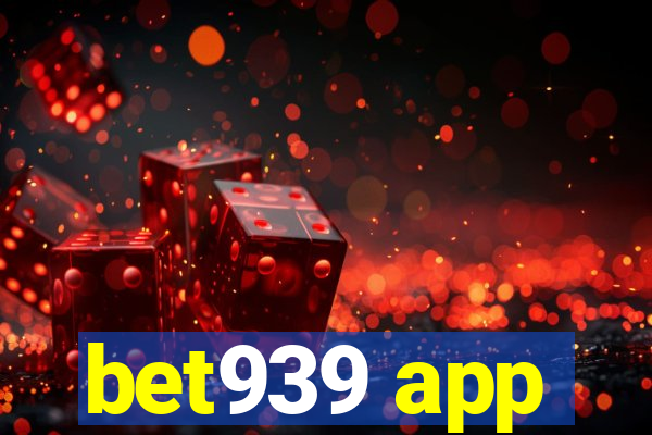 bet939 app