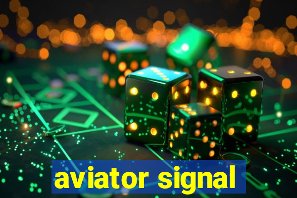 aviator signal