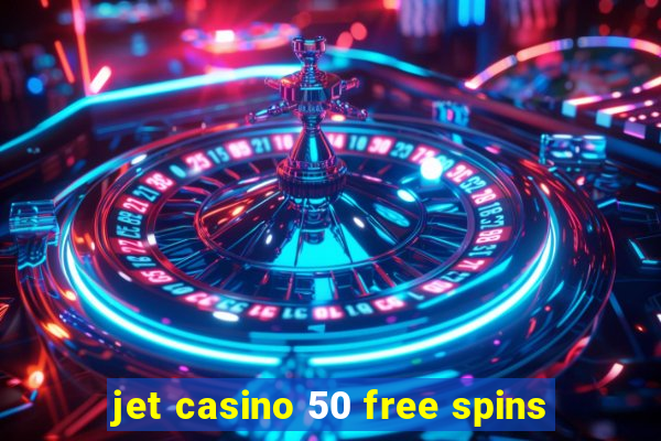 jet casino 50 free spins