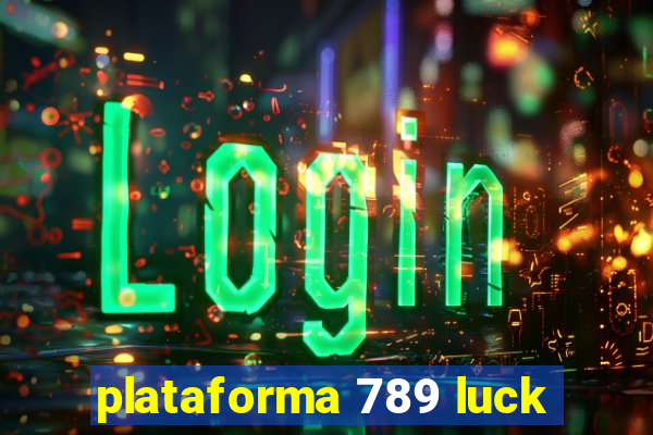 plataforma 789 luck