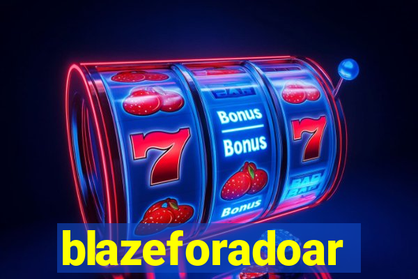 blazeforadoar