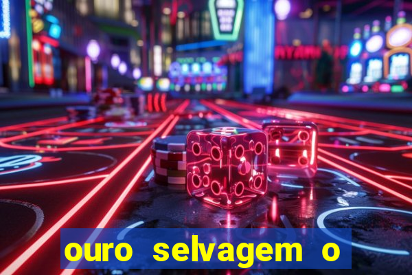 ouro selvagem o que aconteceu na vida real