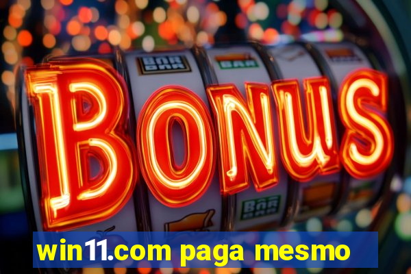 win11.com paga mesmo