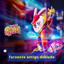 faroeste antigo dublado