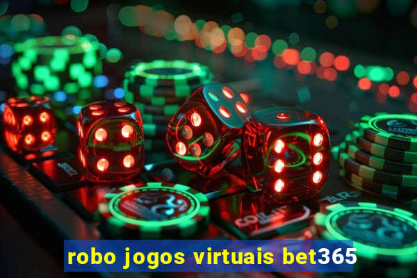 robo jogos virtuais bet365