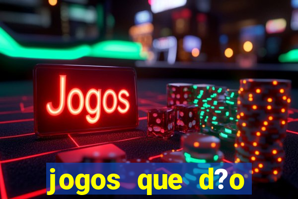 jogos que d?o dinheiro pix