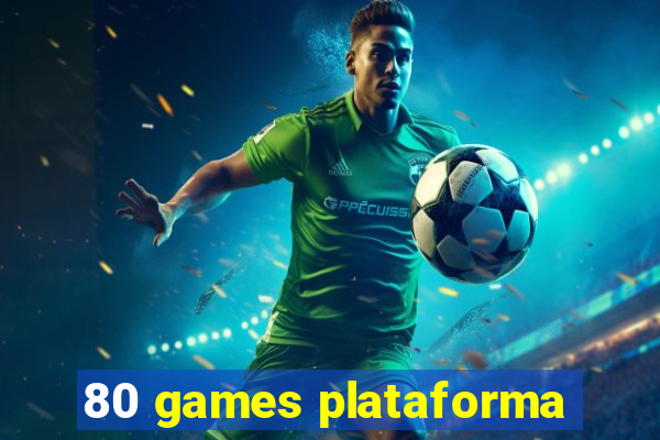 80 games plataforma