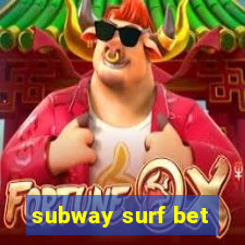 subway surf bet