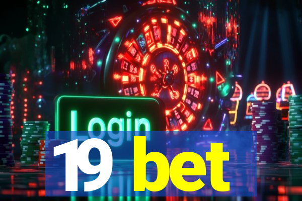 19 bet