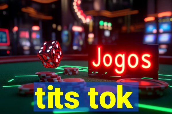 tits tok